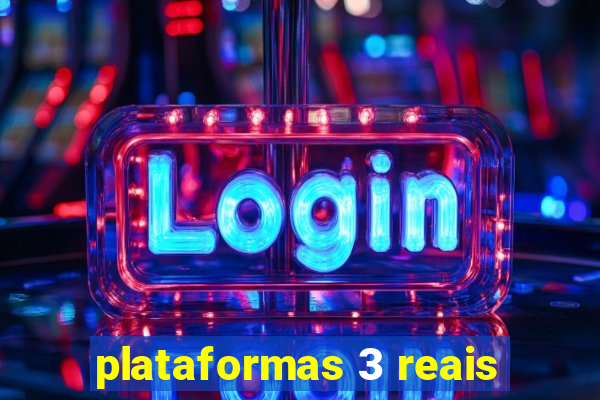 plataformas 3 reais